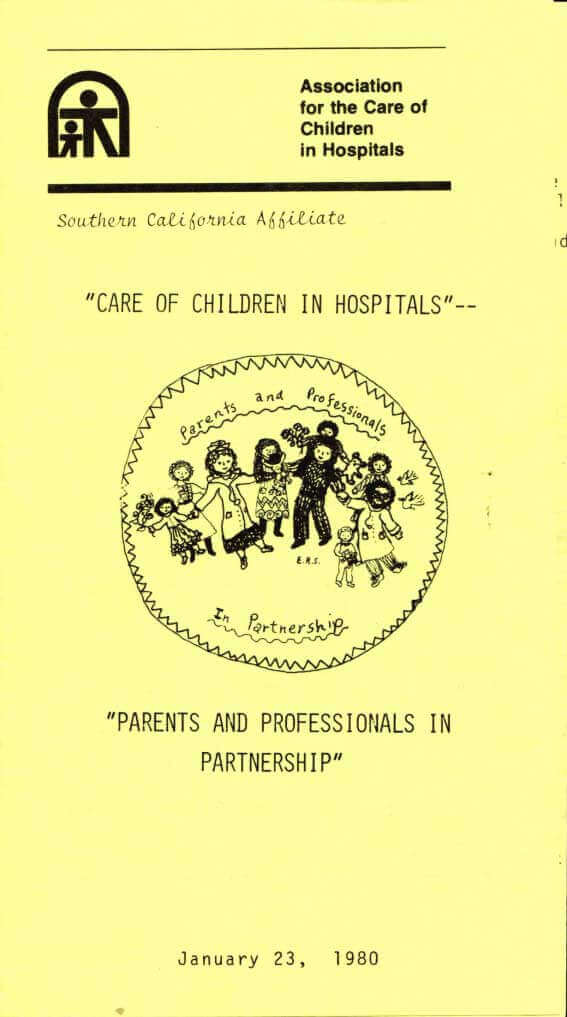 Southern California Affiliate, Association for the Care of Children in Hospitals, seminar program, “Care of Children in Hospitals” – “Parents and Professionals in Partnership,” January 23, 1980.